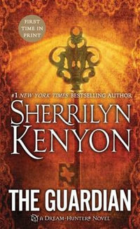 The Guardian : Dark-Hunter Series : Book 21 - Sherrilyn Kenyon