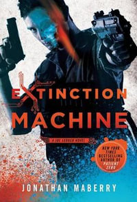 Extinction Machine : Joe Ledger - Jonathan Maberry