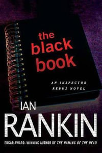 The Black Book : Inspector Rebus : Book 5 - Ian Rankin