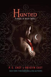 Hunted : House of Night : Book 5 - P C Cast