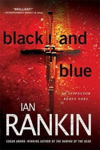 Black & Blue : Inspector Rebus : Book 8 - Ian Rankin