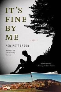 It's Fine by Me - PER PETTERSON