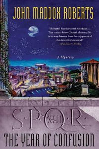 The Year of Confusion : Spqr Roman Mysteries - John Maddox Roberts