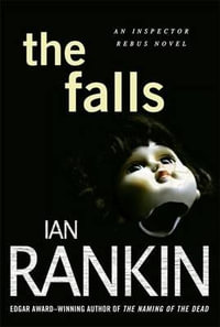 The Falls : Inspector Rebus : Book 12 - Ian Rankin