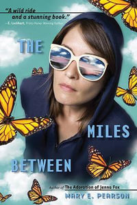 The Miles Between - Mary E. Pearson