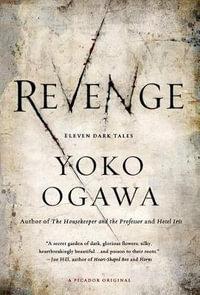 Revenge : Eleven Dark Tales - Yoko Ogawa