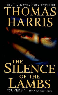 The Silence of the Lambs : Hannibal Lecter - Thomas Harris