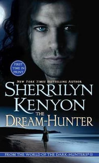 The Dream Hunter : Dark Hunter Series : Book 10 - Sherrilyn Kenyon