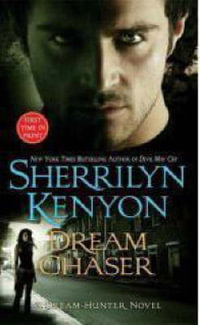 Dream Chaser (Dream Hunter Series : Book 3) : Dark Hunter Series : Book 14 - Sherrilyn Kenyon