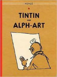 Tintin and Alph-Art : The Adventures of Tintin - Hergé