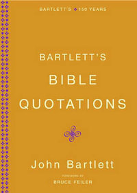 Bartlett's Bible Quotations - John Bartlett