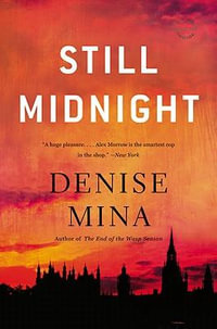 Still Midnight : Alex Morrow - Denise Mina