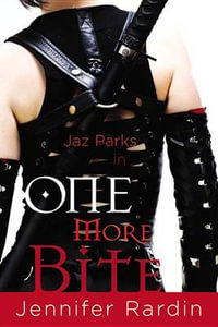 One More Bite : Jaz Parks - Jennifer Rardin