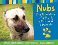 Nubs : The True Story - Mary Nethery