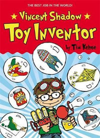 Vincent Shadow : Toy Inventor : Vincent Shadow - Tim Kehoe