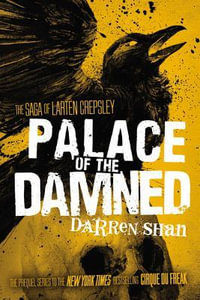 Palace of the Damned : Saga of Larten Crepsley - Darren Shan