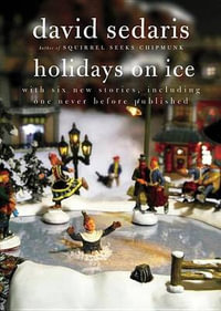 Holidays on Ice - David Sedaris