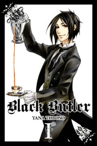 Black Butler, Vol. 1 : BLACK BUTLER GN - Yana Toboso