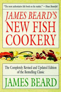 James Beard's New Fish Cookery - James Beard