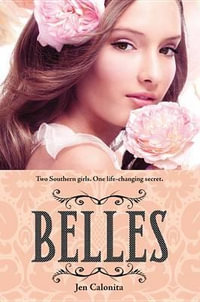 Belles : Belles - Jen Calonita