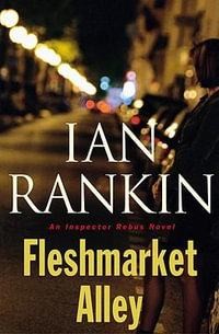 Fleshmarket Alley (Fleshmarket Close) : Inspector Rebus : Book 15 - Ian Rankin