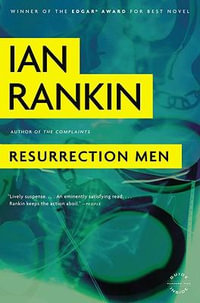 Resurrection Men : Inspector Rebus : Book 13 - Ian Rankin