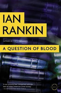 A Question of Blood : Inspector Rebus : Book 14 - Ian Rankin