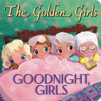 The Golden Girls : Goodnight, Girls - Samantha Brooke