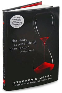 The Short Second Life of Bree Tanner : Twilight Saga Series : An Eclipse Novella - Stephenie Meyer