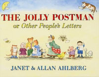 The Jolly Postman : Or Other People's Letters - Janet Ahlberg