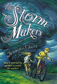 The Storm Makers - Jennifer E. Smith