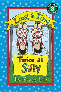 Ling & Ting : Twice as Silly - Grace Lin