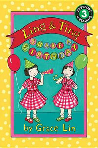 Ling & Ting Share a Birthday : Passport to Reading - Grace Lin