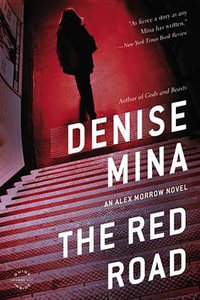 The Red Road : Alex Morrow - Denise Mina