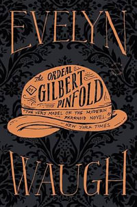 The Ordeal of Gilbert Pinfold - Evelyn Waugh