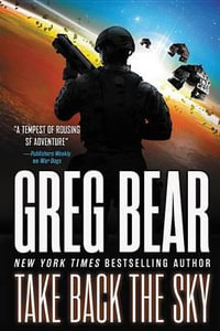 Take Back the Sky : War Dogs - Greg Bear