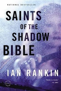 Saints of the Shadow Bible : Inspector Rebus : Book 19 / Malcolm Fox : Book 4 - Ian Rankin