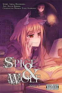 Spice and Wolf, Vol. 7 (manga) : SPICE AND WOLF GN - Isuna Hasekura