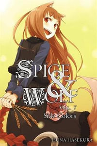 Spice and Wolf: Vol 7 - Novel : Side Colors - Isuna Hasekura