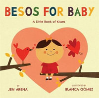 Besos for Baby : A Little Book of Kisses - Jen Arena