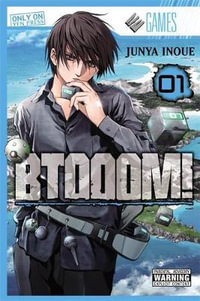 BTOOOM!, Vol. 1 : BTOOOM GN - Junya Inoue