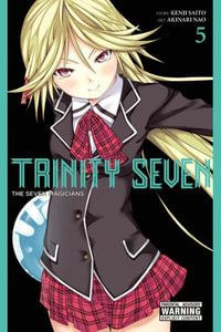 Trinity Seven, Vol. 5 : The Seven Magicians - Kenji Saitou