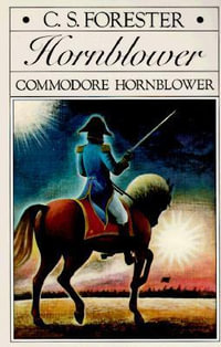 Commodore Hornblower : Hornblower, 9 - C. S. Forester