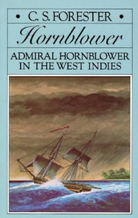 Admiral Hornblower in the West Indies : Hornblower Saga - C. S. Forester