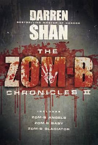 The Zom-B Chronicles II : Zom-B - Darren Shan