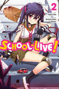 School-Live!, Vol. 2 : SCHOOL LIVE GN - Norimitsu Kaihou