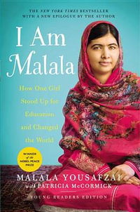 I Am Malala : How One Girl Stood Up for Education and Changed the World (Young Readers Edition) - Malala Yousafzai