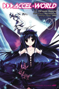 Accel World, Vol. 1 (manga) : ACCEL WORLD GN - Reki Kawahara