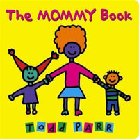 The Mommy Book - Todd Parr