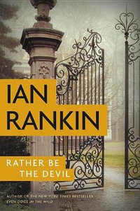 Rather Be the Devil : Rebus Novel - Ian Rankin